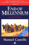 End of Millennium: The Information Age: Economy, Society and Culture , Volume III - Manuel Castells