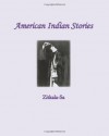 AmericanÂ IndianÂ Stories - Zitkala-Sa