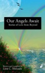 Our Angels Await, Stories of Love from Beyond - Lora C. Mercado