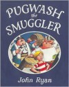 Pugwash the Smuggler - John Ryan