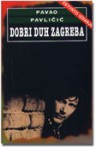 Dobri duh Zagreba - Pavao Pavličić