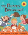 The Prince's Breakfast - Joanne Oppenheim, Miriam Latimer, Hugh Bonneville