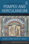 Pompeii and Herculaneum: A Sourcebook - Alison E Cooley, M G L Cooley