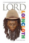 Lord of the Loincloth - Christopher Dow