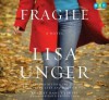 Fragile - Lisa Unger, Nancy Linari