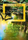 Słodka, leniwa Georgia - Frances Mayes