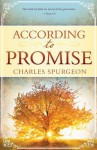 According to Promise - Charles H. Spurgeon