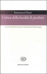 Critica della facoltà di giudizio - Immanuel Kant, Enrico Garroni, Hansmichael Hohenegger