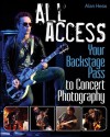 All Access: Your Backstage Pass to Concert Photography - Alan Hess