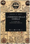 L'Arte della Cabala: il cuore del misticismo ebraico - Daniel Chanan Matt, Lucilla Rodinò