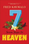 Seven Steps to Heaven - Fred Khumalo