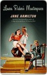 Laura Rider's Masterpiece - Jane Hamilton