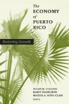 The Economy of Puerto Rico: Restoring Growth - Susan M. Collins