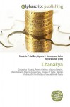 Chanakya - Agnes F. Vandome, John McBrewster, Sam B Miller II