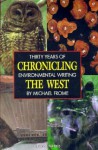 Chronicling the West: Thirty Years of Environmental Writing - Michael Frome