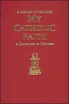 My Catholic Faith: - Angelus Press