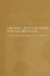 The Middle East's Relations with Asia and Russia - Hannah Carter, Anoushiravan Ehteshami