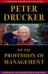 Peter Drucker on the Profession of Management - Peter F. Drucker, Nan Stone