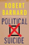 Political Suicide - Robert Barnard