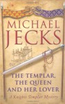 The Templar, the Queen and Her Lover (Knights Templar, #24) - Michael Jecks