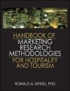 Handbook of Marketing Research Methodologies for Hospitality and Tourism - Ronald A. Nykiel