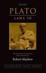 Plato: Laws 10: Translated with an Introduction and Commentary - Robert Mayhew