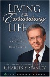 Living the Extraordinary Life: 9 Principles to Discover It - Charles F. Stanley