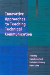 Innovative Approaches to Teaching Technical Communication - Tracy Bridgeford, Tracy Bridgeford, Karla Saari Kitalong