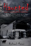 Haunted: Stories of Spirits, Scoundrels, Legends, Lore and Ghosts in the Rialto Theater and Downtown El Dorado - Richard Mason