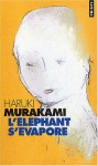 L'éléphant s'évapore - Haruki Murakami