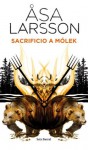 Sacrificio a Mólek (Spanish Edition) - Åsa Larsson, Mayte Giménez, Pontus Sanchez