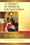 A History of Biblical Interpretation, Volume 1: The Ancient Period (History of Biblical Interpretation Series) - Alan J. Hauser, Duane F. Watson