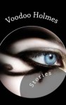 Voodoo Holmes Stories (German Edition) - Berndt Rieger