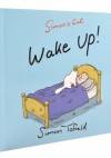 Simon's Cat: Wake Up! - Simon Tofield