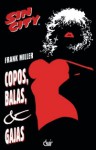 Sin City, Vol. 6: Copos, Balas & Gajas - Frank Miller