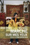 Marche sur mes yeux (Documents Français) (French Edition) - Serge Michel, Paolo Woods