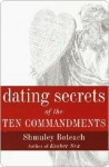 Dating Secrets of the Ten Commandments - Shmuley Boteach, Shmuel Boteach