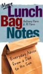 More Lunch Bag Notes: Everyday Advice from a Dad to his Son - Anthony Parisi, Al Parisi