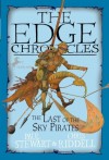 Edge Chronicles: The Last of the Sky Pirates - Paul Stewart, Chris Riddell