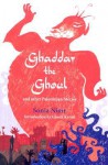 Ghaddar the Ghoul and Other Palestinian Stories - Sonia Nimr, Hannah Shaw, Ghada Karmi