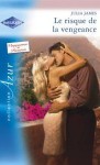 Le risque de la vengeance (harlequin azur, #2652) - Julia James