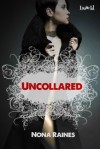 Uncollared - Nona Raines