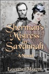 Sherman's Mistress in Savannah - Lawrence Martin