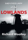 Sad-eyed Lady of the Lowlands - Richard Woolley