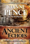 Ancient Echoes - Joanne Pence