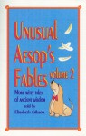 Unusual Aesops Fables - Elizabeth Gibson