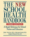 The New School Health Handbook: A Ready Reference for School Nurses and Educators - Jerry Newton, Richard Adams, Marilyn Marcontel