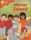 Mirror Island (Oxford Reading Tree: Stage 6: More Stories B, Magic Key) - Roderick Hunt, Alex Brychta