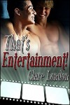 That's Entertainment! - Clare London