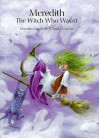 Meredith, the Witch Who Wasn't - Dorothea Lachner, Christa Unzner-Fischer, J. Alison James